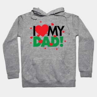 I "Love" My DAD Hoodie